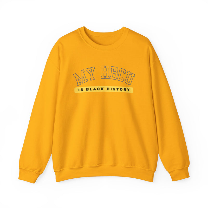 MY HBCU IS BLACK HISTORY SWEATSHIRT